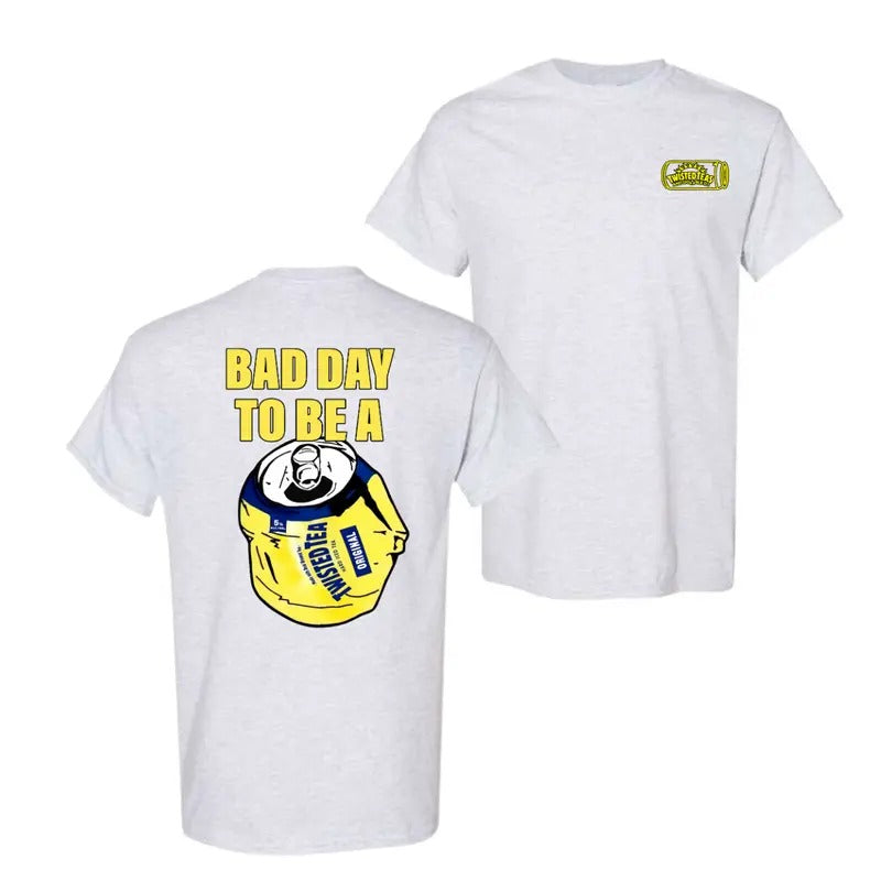 Bad Day to Be a Twisted Teas 2 Sides T-Shirt, For Women, For Men Hoodie, Sweatshirt | PodTeesHub.com