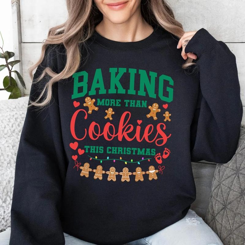 Baking More Than Cookies This Christmas Shirt, Christmas Pregnant Sweatshirt, Pregnancy Announcement, Pregnancy Reveal...