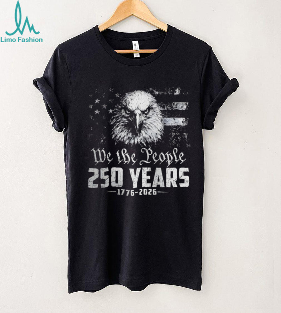 Bald eagle American flag design We the People 250 Years 1776 2026 cotton shirt