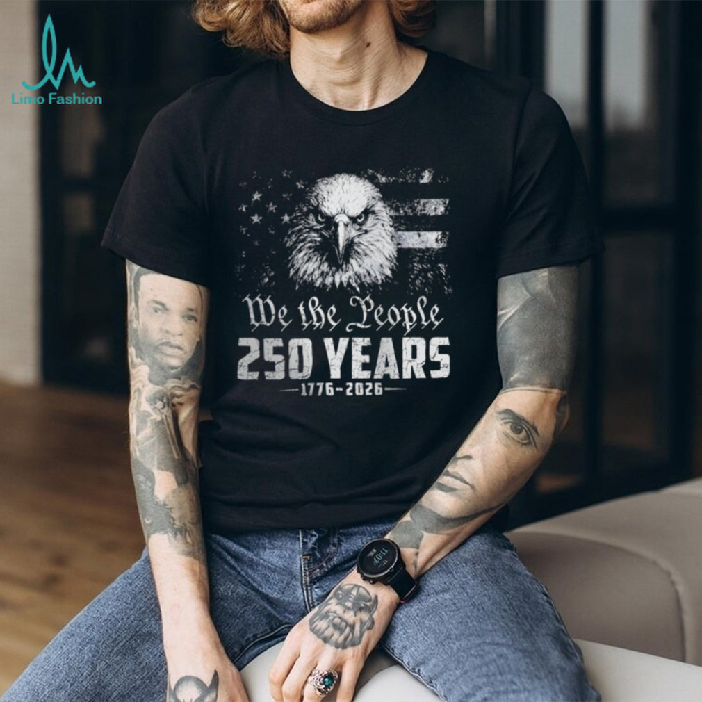 Bald eagle American flag design We the People 250 Years 1776 2026 cotton shirt
