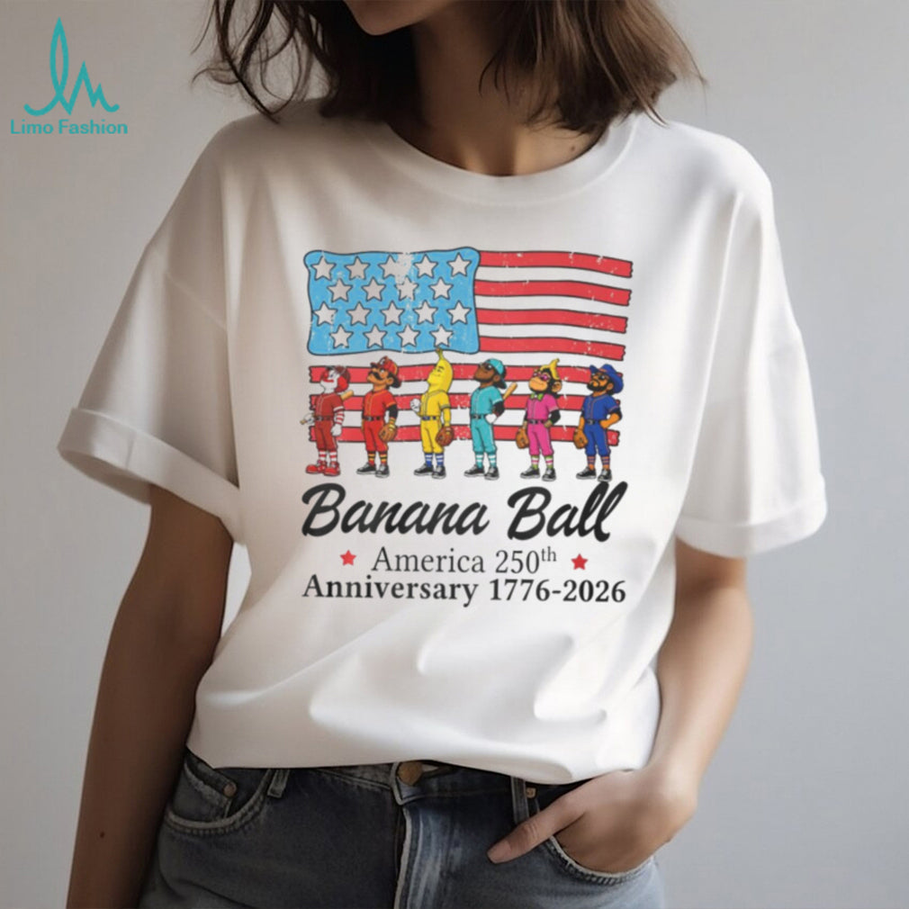 Banana Ball America 250th Anniversary Flag Vintage Shirt