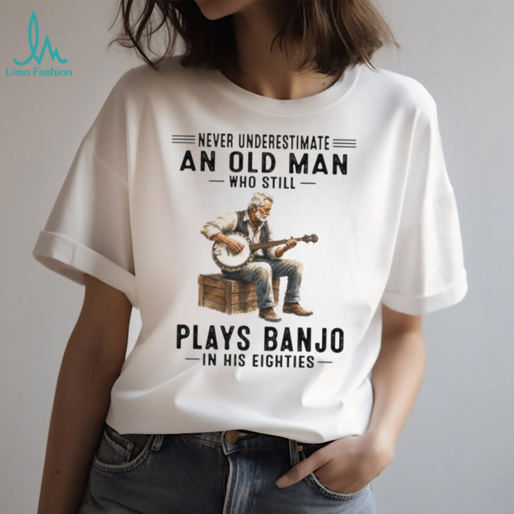 Banjo Player Never Underestimate An Old Man In His Eighties Retro Musician Men Shirt