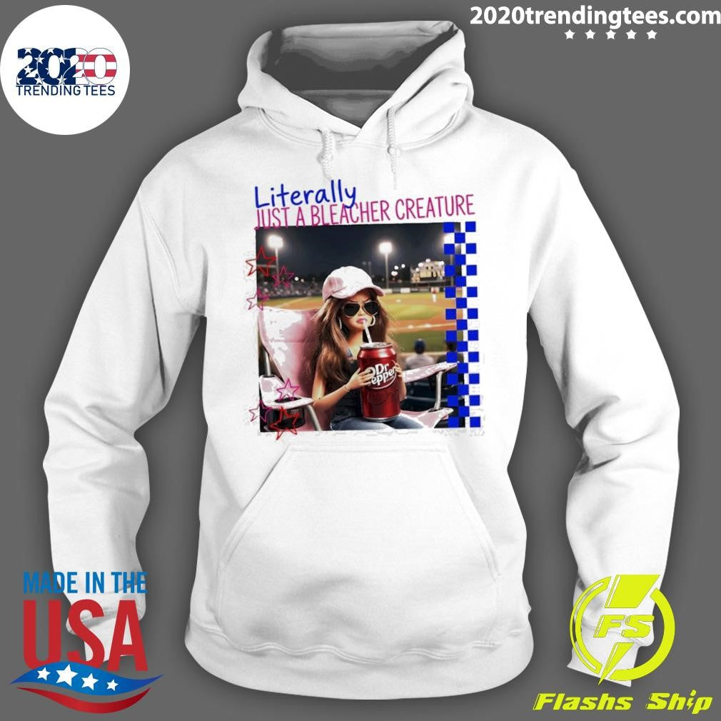 Barbie Ballfield Drinking Dr Pepper Literally Just A Bleacher Creature Shirt