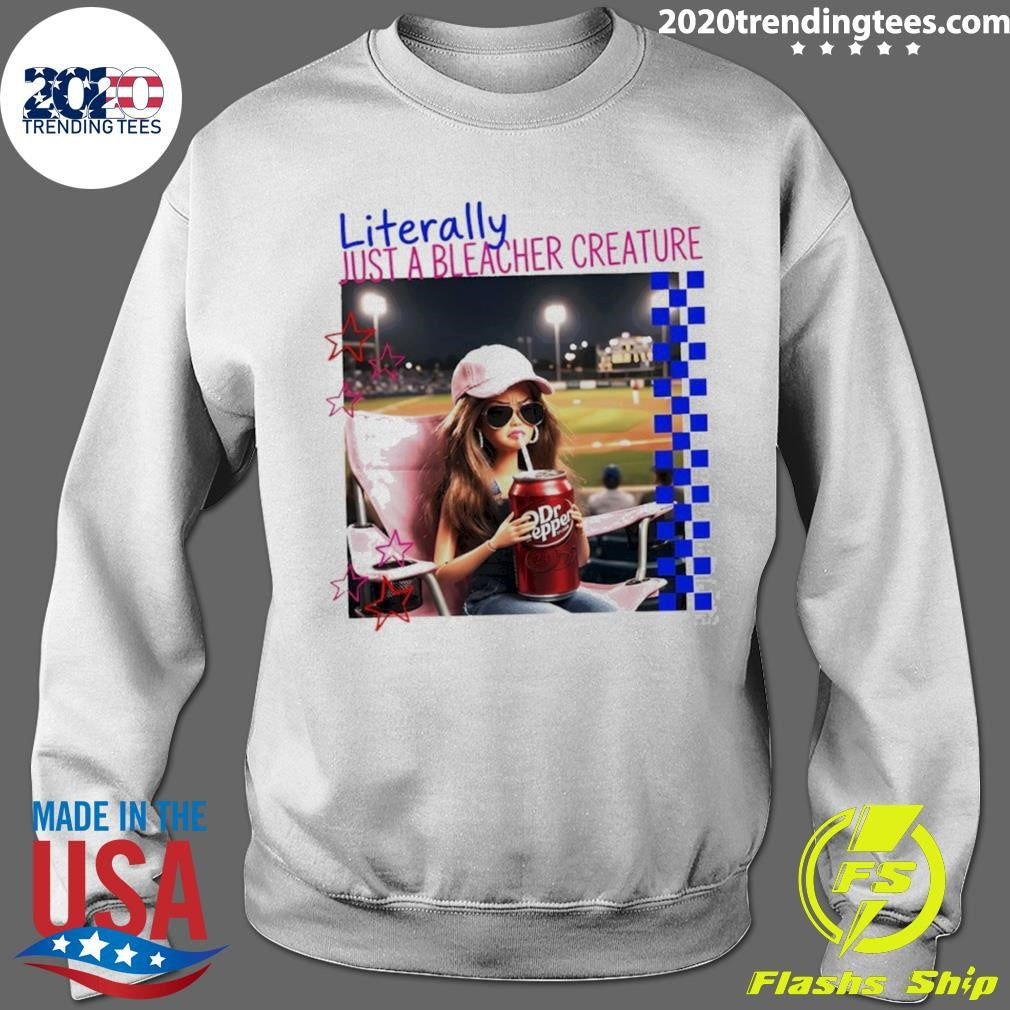 Barbie Ballfield Drinking Dr Pepper Literally Just A Bleacher Creature Shirt