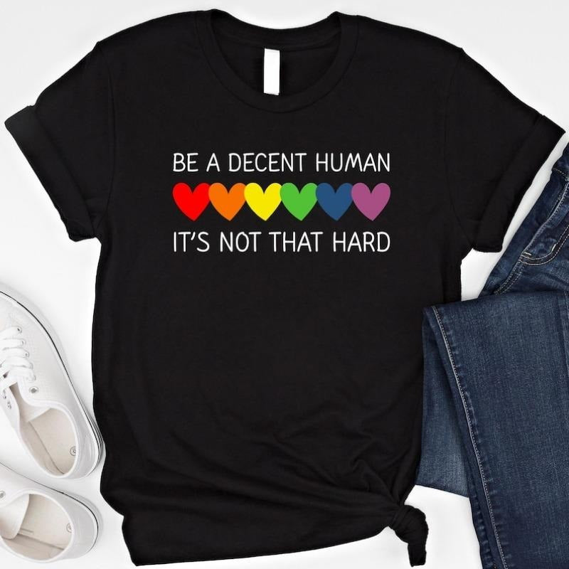 Be A Decent Human It's Not That Hard Shirt Positive Affirmation T Shirt LGBT Rainbow Hearts Sweatshirt Pride Month Hoodie...