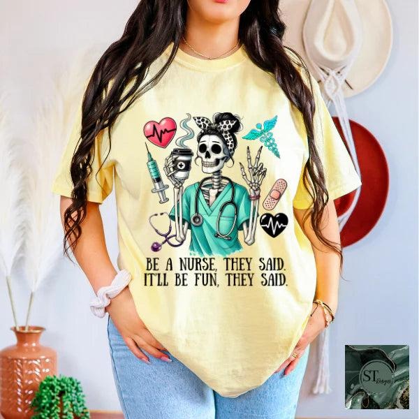 Be A Nurse They Said It'll Be Fun They Said T-Shirts, Hoodie, Sweatshirt | PodTeesHub.com