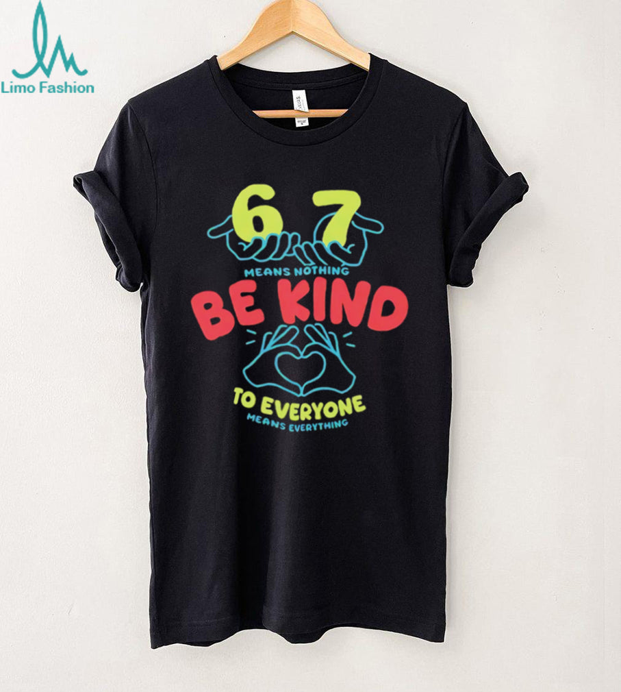 Be Kind To Everyone Heart Hands Positive Message Unisex T Shirt