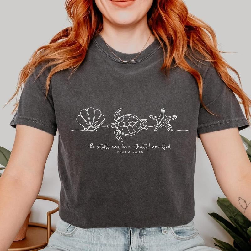 Be Still And Know That I Am God Seashell Sea Turlte Starfish Shirt, Psalm 46:10 Bible Verse Tee, Christians Gift, Jesus...