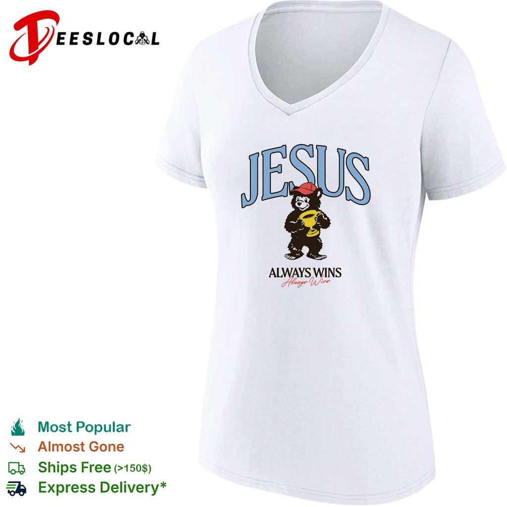 Bear holding trophy Jesus always wins shirt