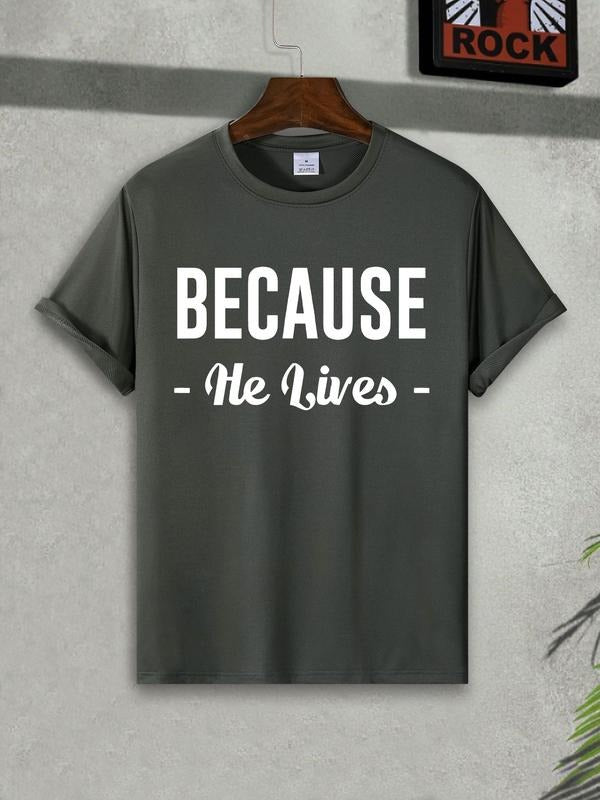 Because He Lives Letter Pattern Printed T-Shirt, Casual Short Sleeve Fashion Tee for Summer, Fitted Comfortable Top for...