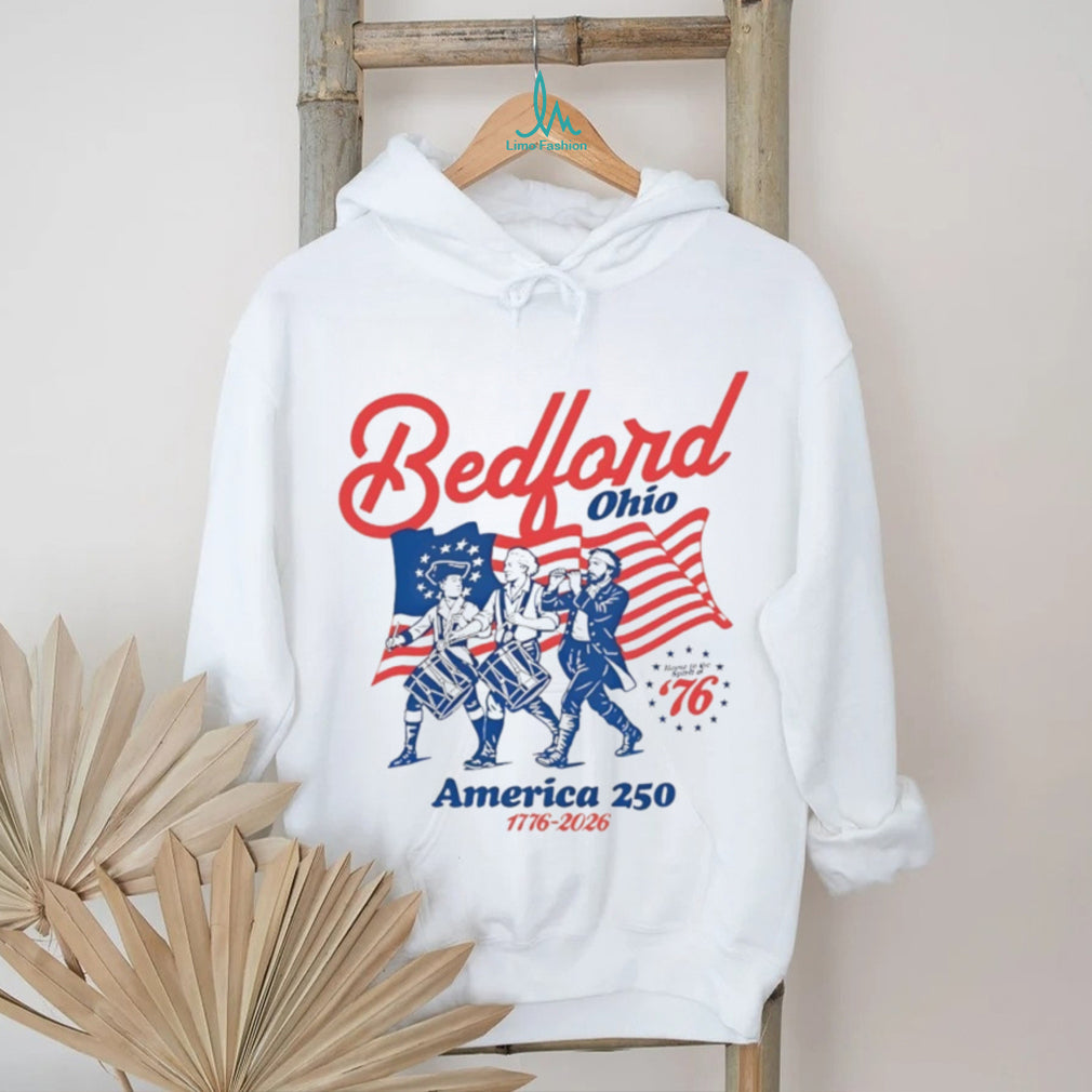 Bedford Ohio America 250 Spirit Of 76 Drummers Patriotic T Shirt