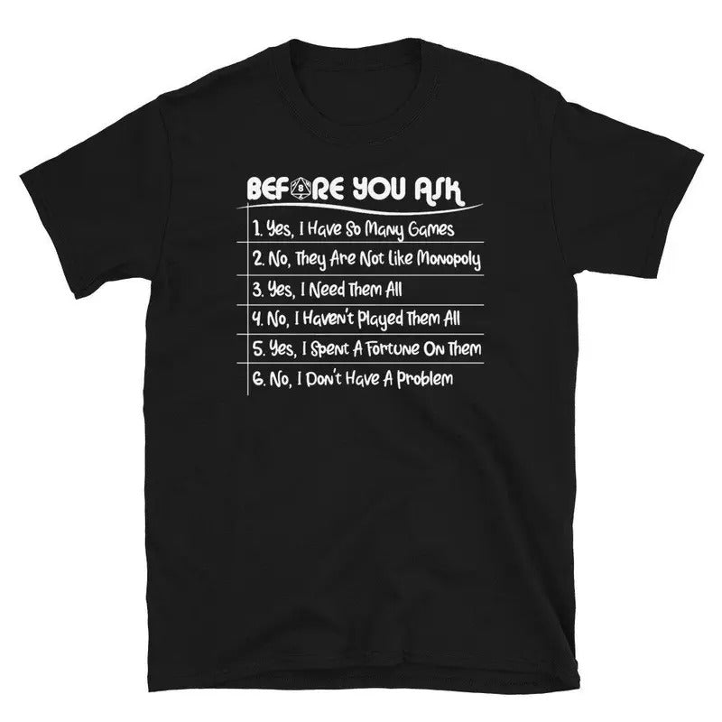 Before you ask- board game addict funny t-shirt- by geek on fleek- number one home forget your geek on tabletop t-shirts...