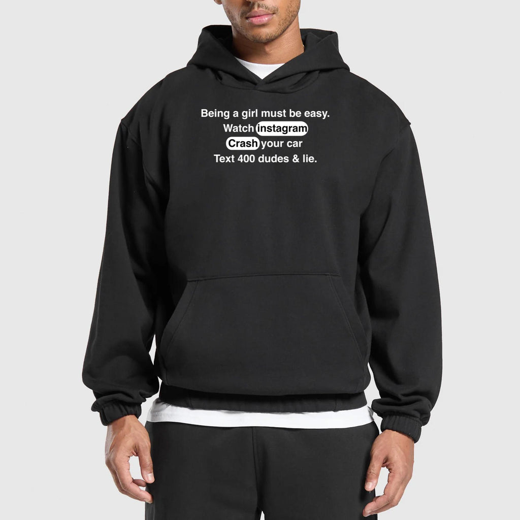 Being A Girl Must Be Easy Shirt