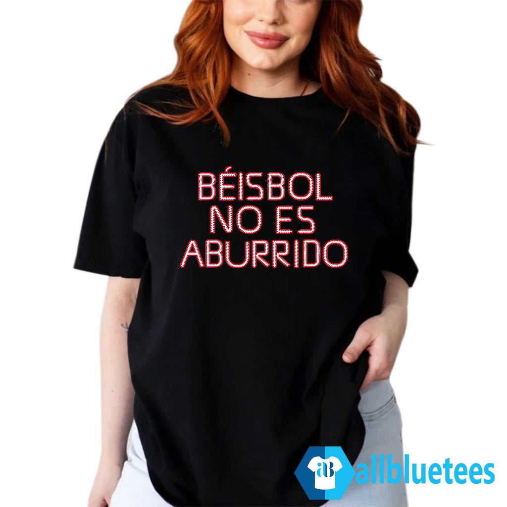 Béisbol No Es Aburrido Shirt