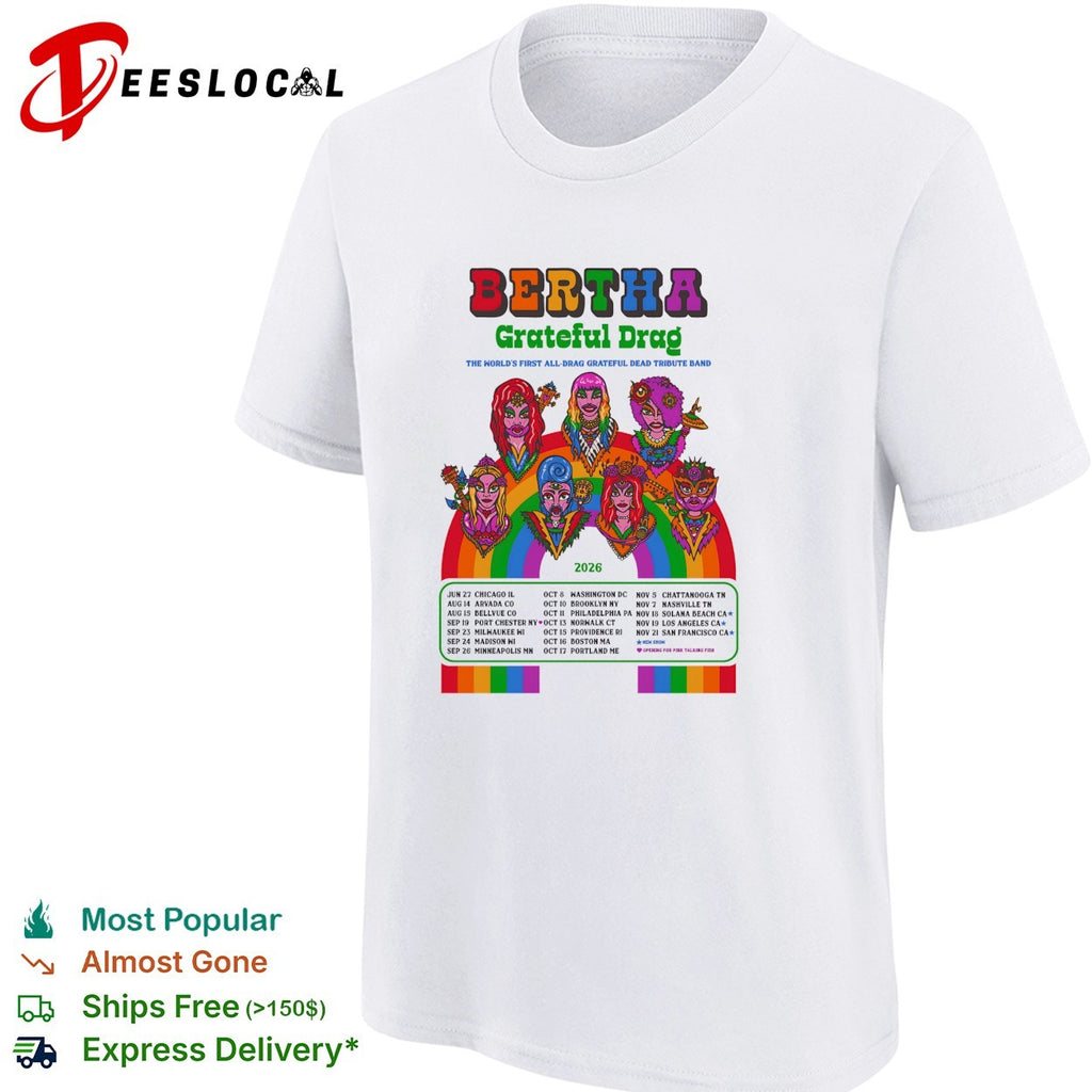 Bertha Grateful Drag Grateful Dead tribute band 2026 tour shirt