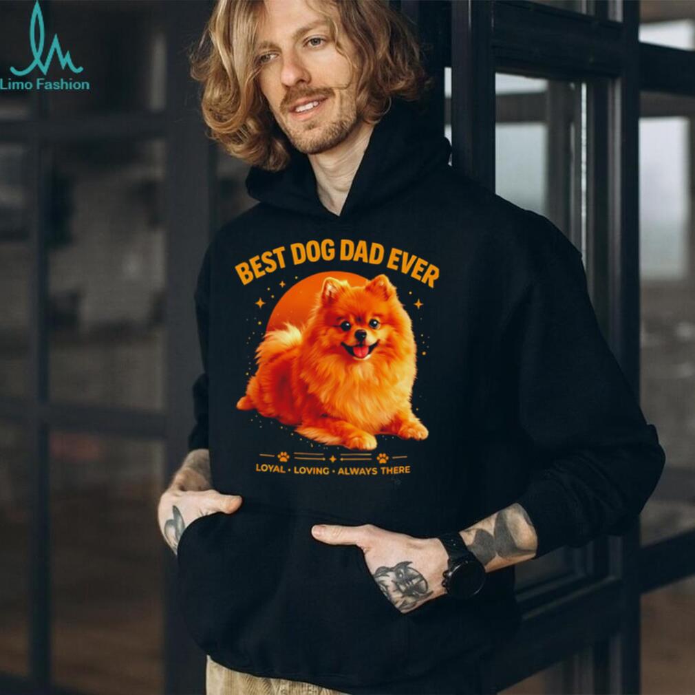 dog dad ever loyal loving always there illustrator art shirt