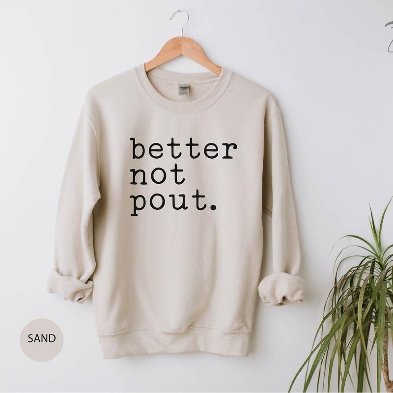 Better Not Pout, Christmas Sweatshirt, Christmas Gifts For Women, Christmas Gift for Her, Funny Xmas Sweatshirts MQ4KX...