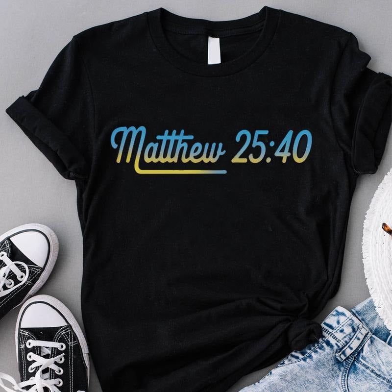 Bible Verse Matthew 25:40 for Those Who Know Unisex T-shirt, Jesus Apparel, Bible Study Gifts for Christians, 100% Cotton...