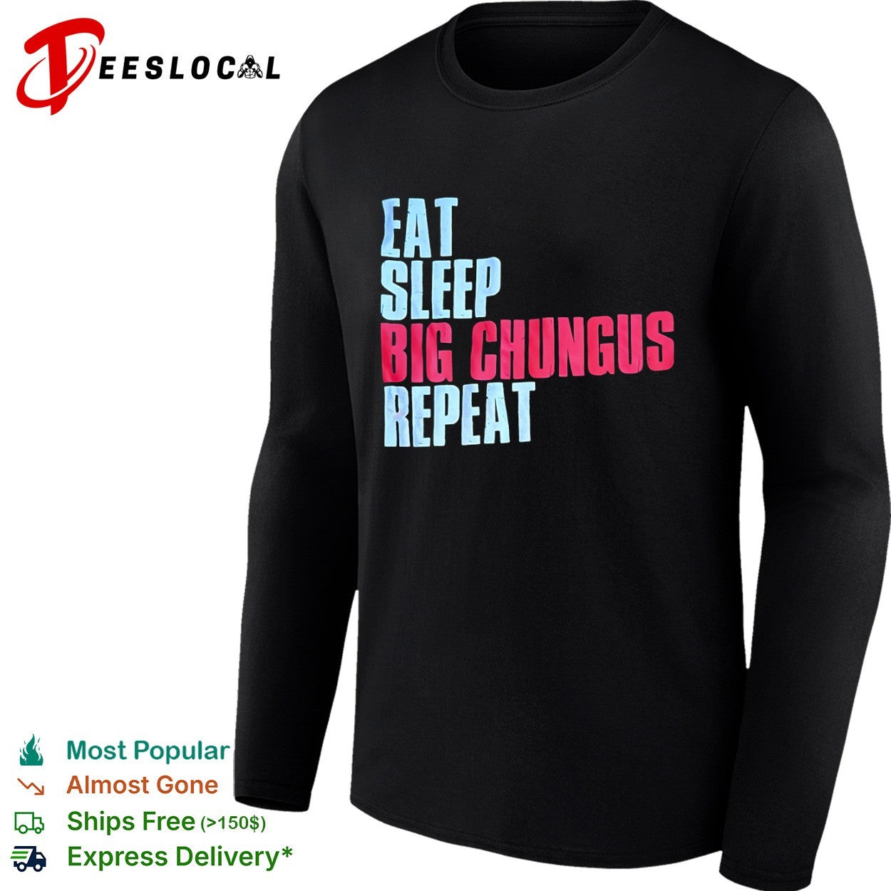 Big Chungus eat sleep repeat shirt