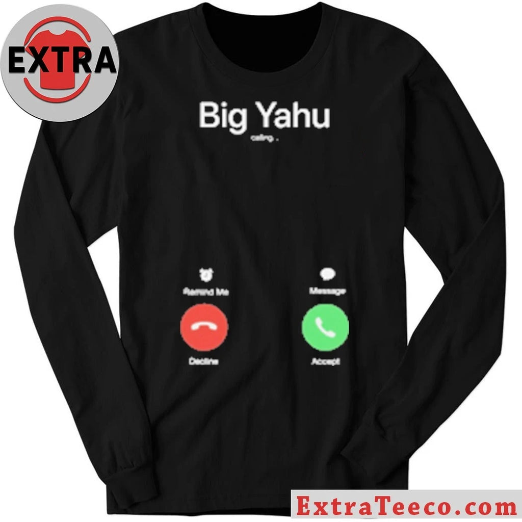 Big Yahu Phone Call T-Shirt