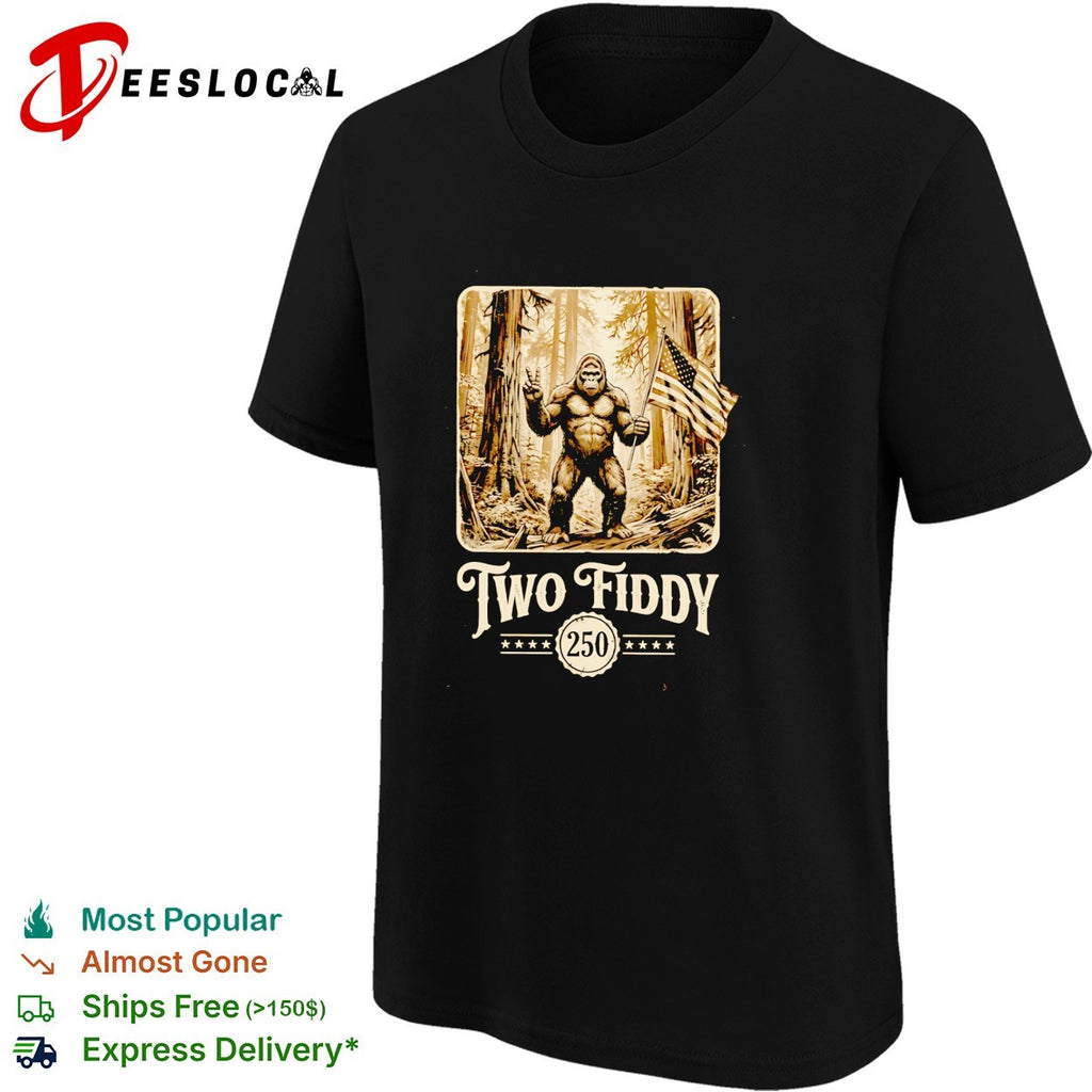Bigfoot holding American flag two fiddy 250 anniversary shirt