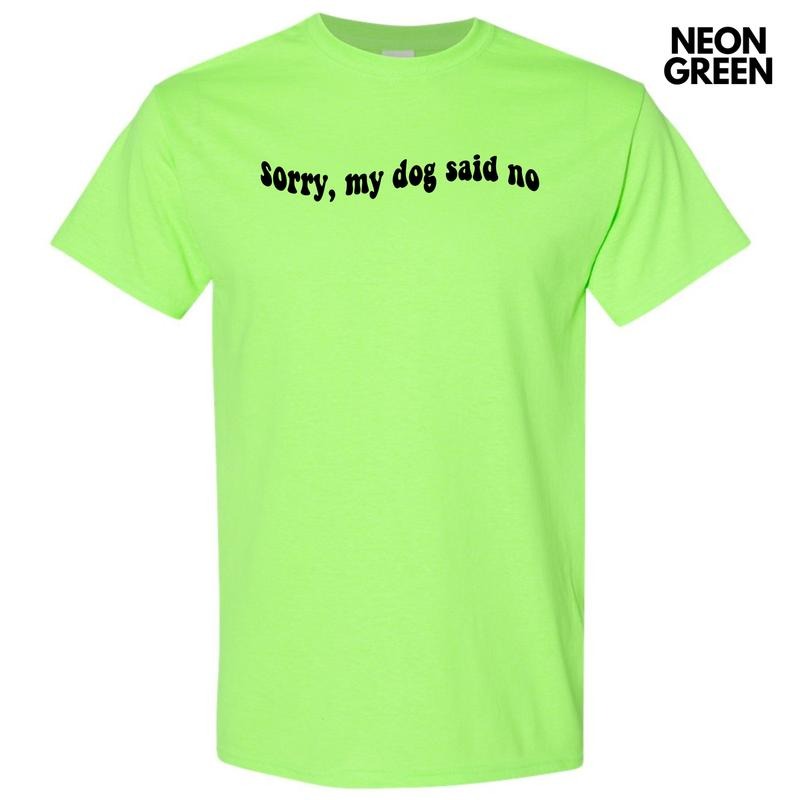 Black My Dog Said No Gildan Short Sleeve T-Shirt 'NLB' Hoodie, Sweatshirt | PodTeesHub.com