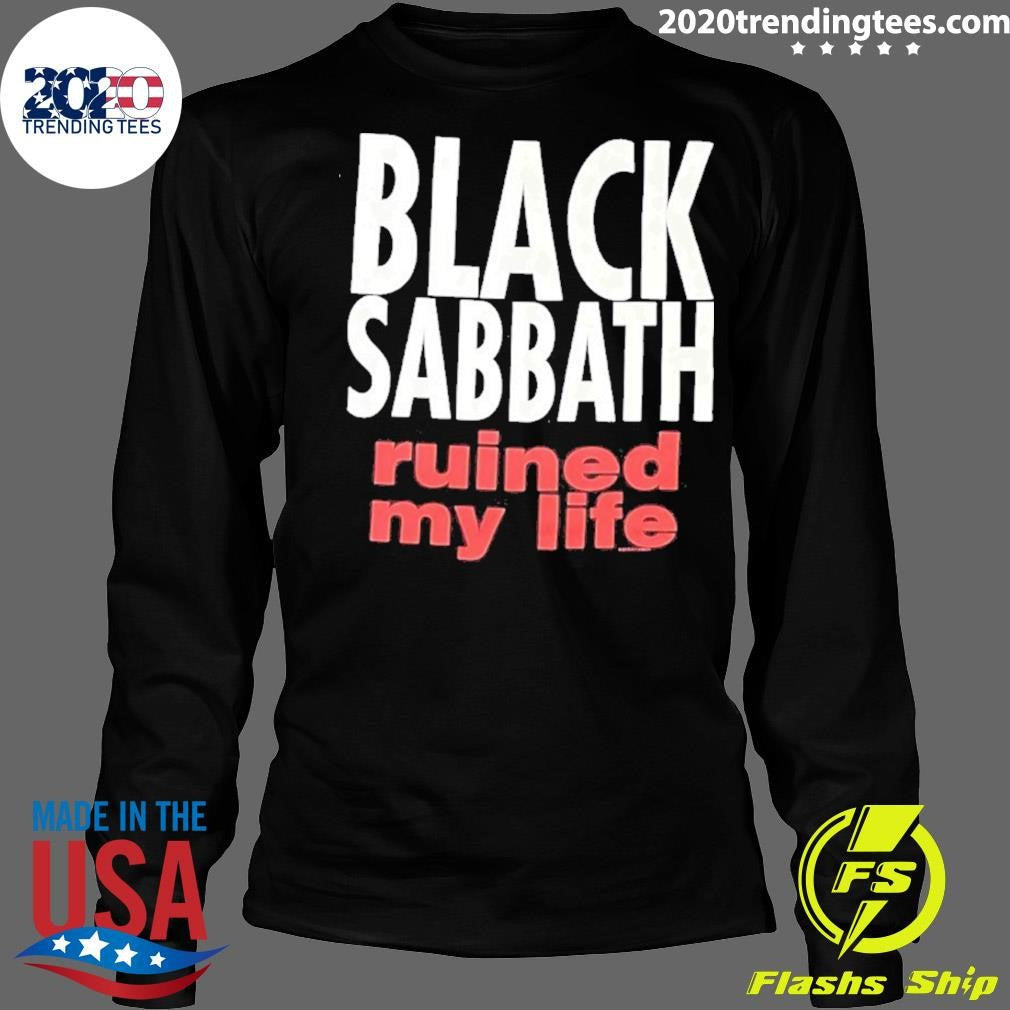 Black Sabbath Ruined My Life Shirt