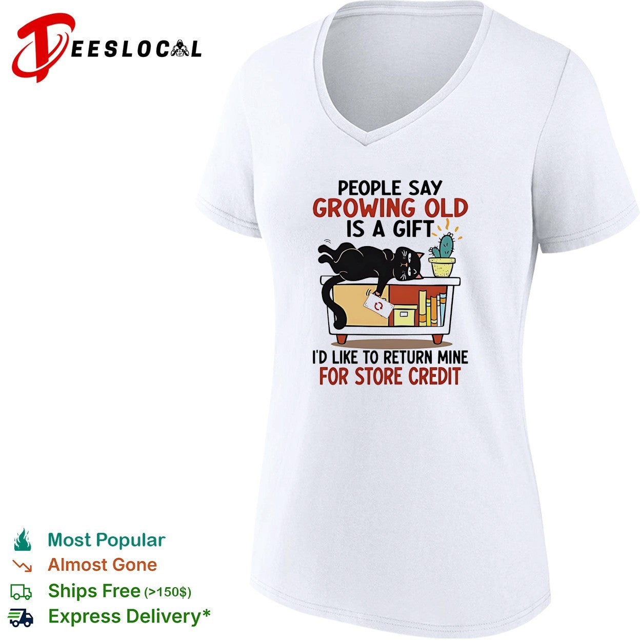 Black cat lying storage bin people say growing old is a gift I would like to return mine for credit shirt