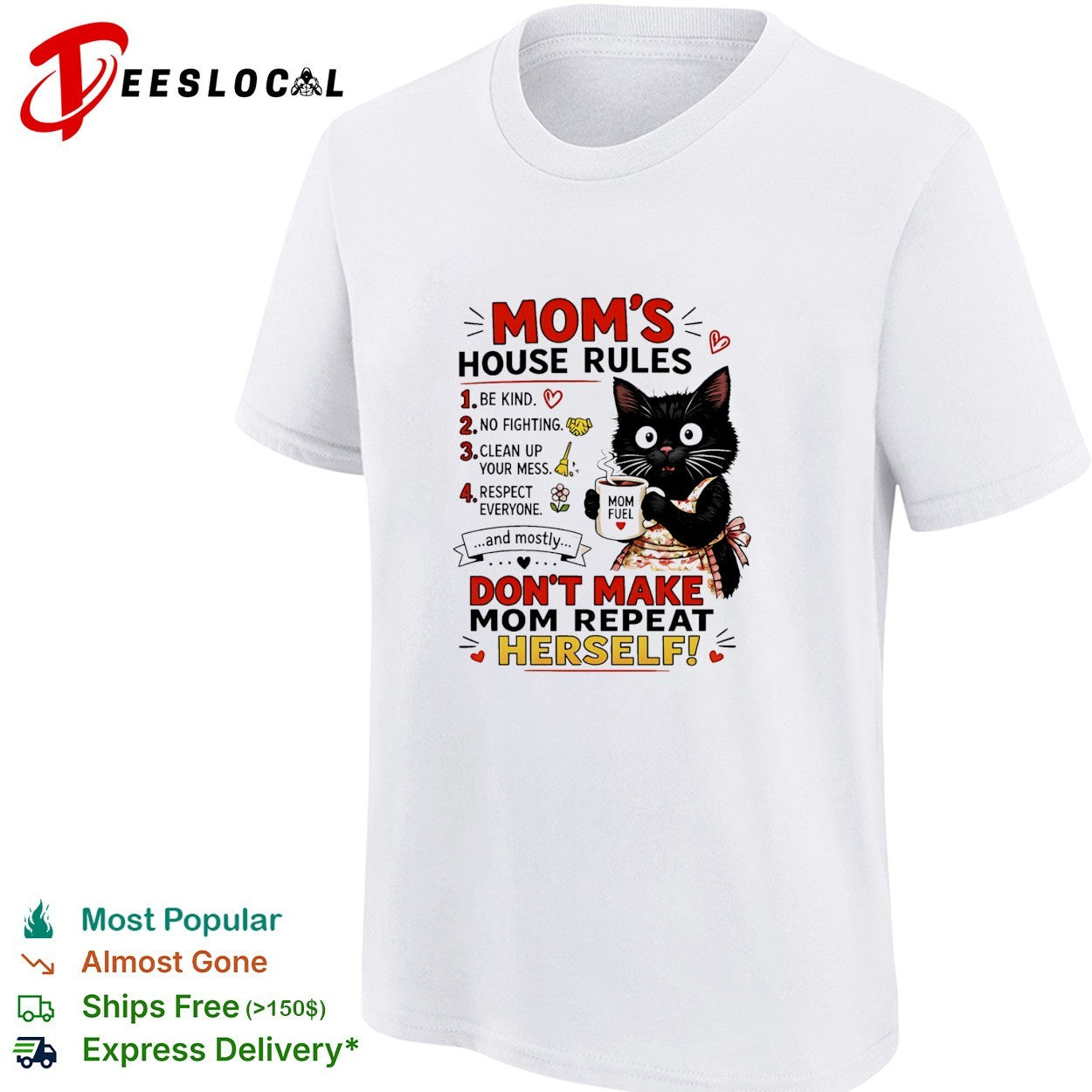 Black cat mom’s house rules don’t make mom repeat herself shirt