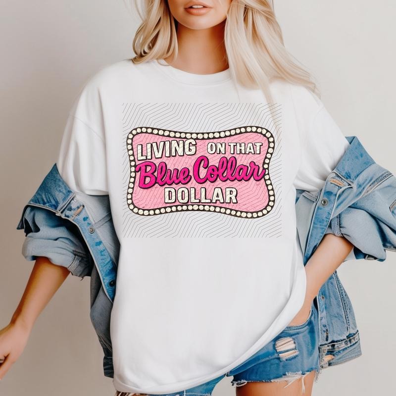 Blue Collar Dollar DTF Transfers - THIS IS NOT A SHIRT Hoodie, Sweatshirt | PodTeesHub.com