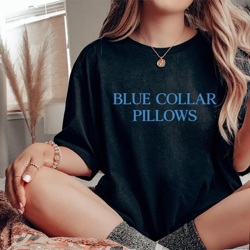 Blue Collar Pillows Shirt, Blue Collar Wife Shirt, Blue Collar Girlfriend Graphic Printed T-shirt, Funny Wife, Girlfriend...