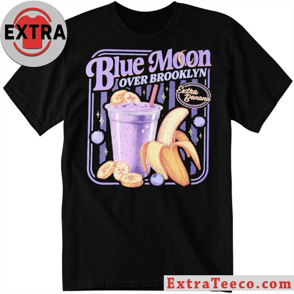 Blue Moon Over Brooklyn Extra Banana graphic t-shirt