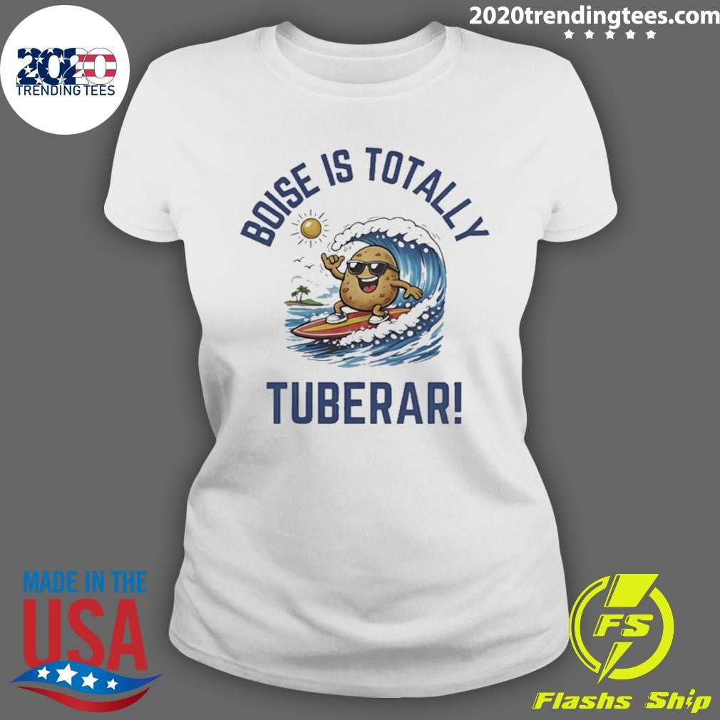 Boise Is Totally Tuberer Shirt