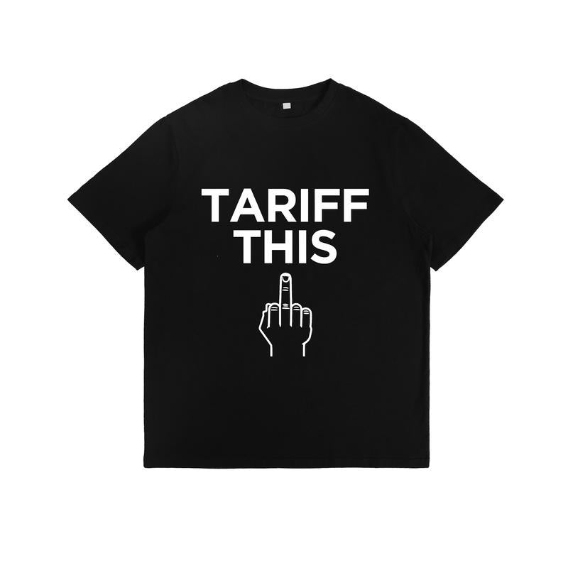 Bold Statement T - Shirt: "TARIFF THIS" Slogan with Finger Gesture Graphic Hoodie, Sweatshirt | PodTeesHub.com