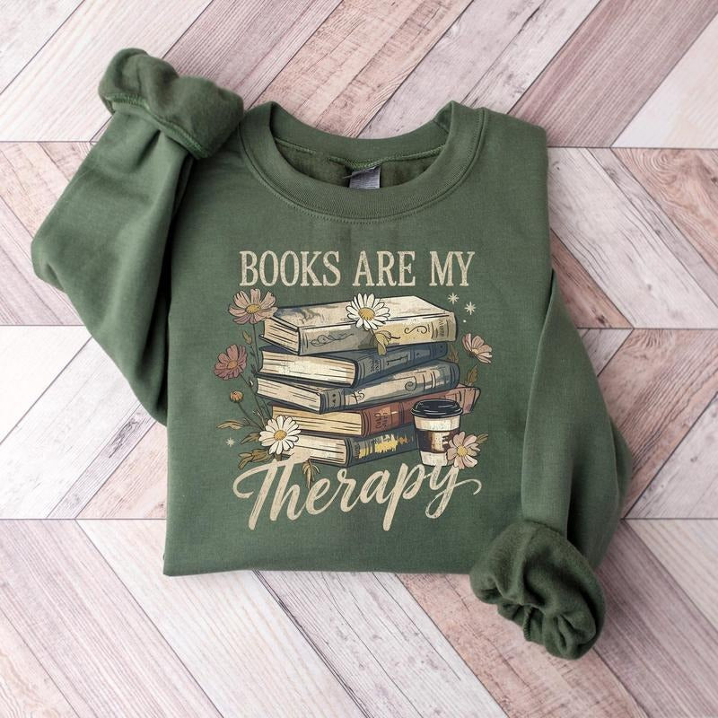 Books Are My Therapy Sweatshirt, Book Lover tShirt, Cute Readers shirt, Flower Book Hoodie, Book Lover Sweatshirt, Xmas Gift