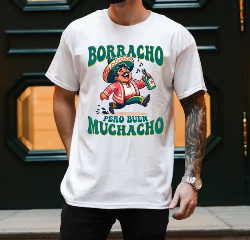 Borracho Pero Funny for Mexican Men T-Shirt Hoodie, Sweatshirt | PodTeesHub.com