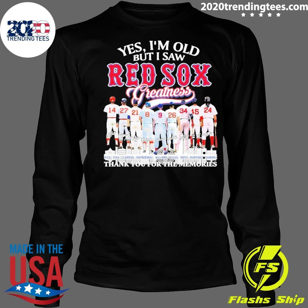 Boston Red Sox Baseball Yes I’m Old But I Saw Red Sox Greatness Thank You Signatures Shirt