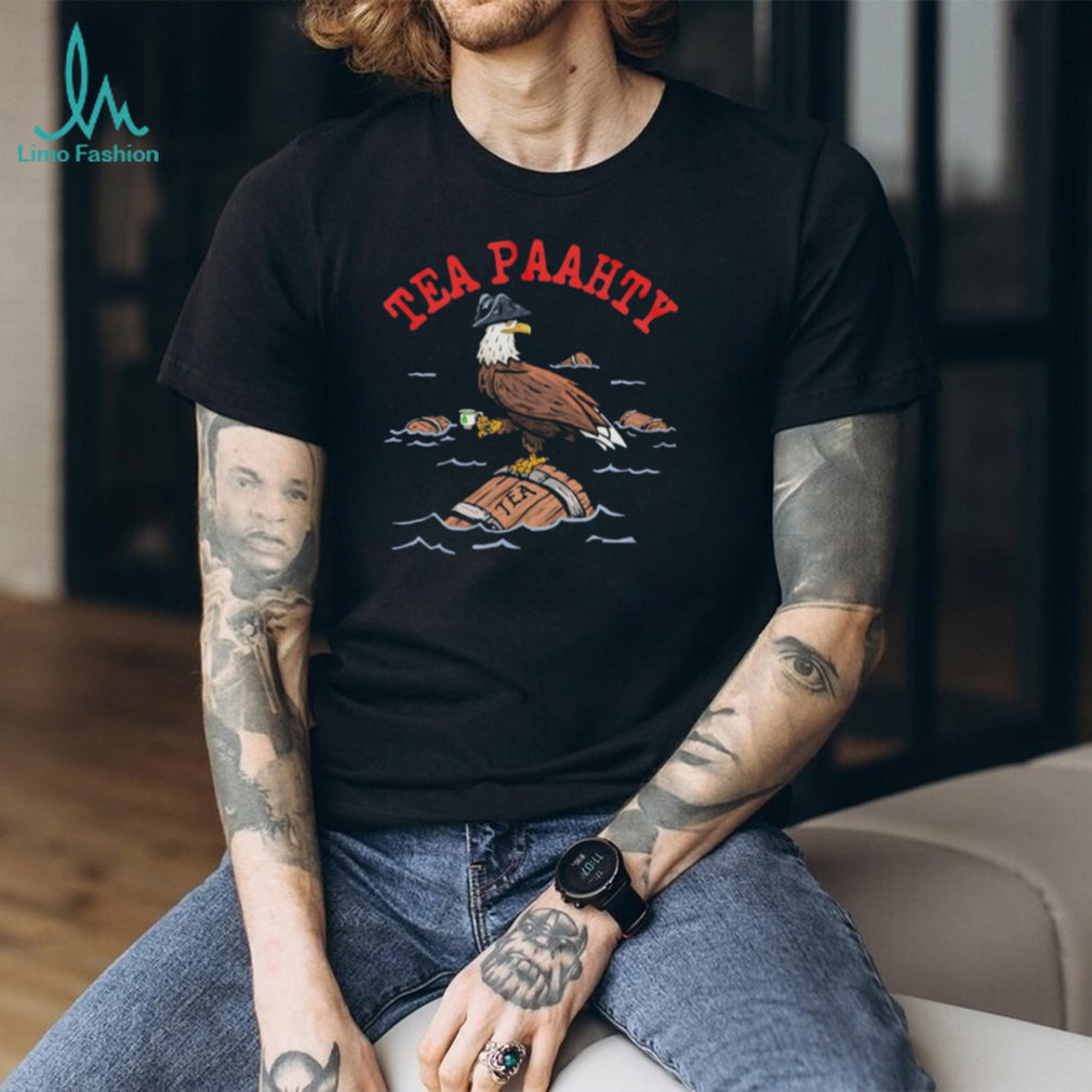 Boston Tea Paahty Eagle Patriotic History Parody T Shirt