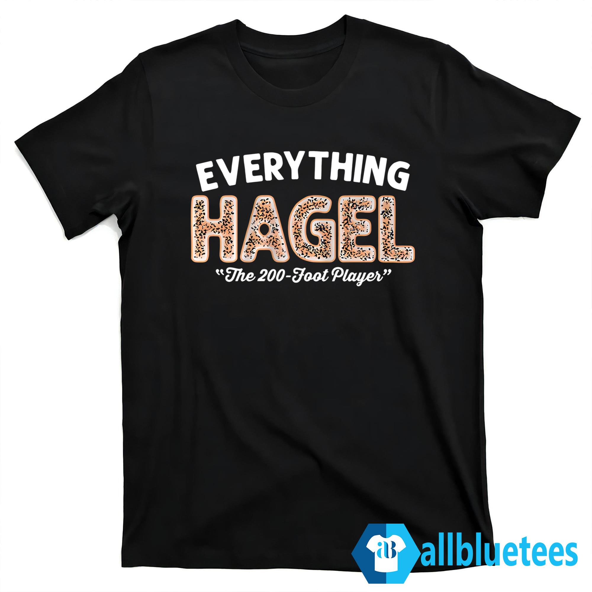 Brandon Hagel Everything The 200-Foot Player Shirt