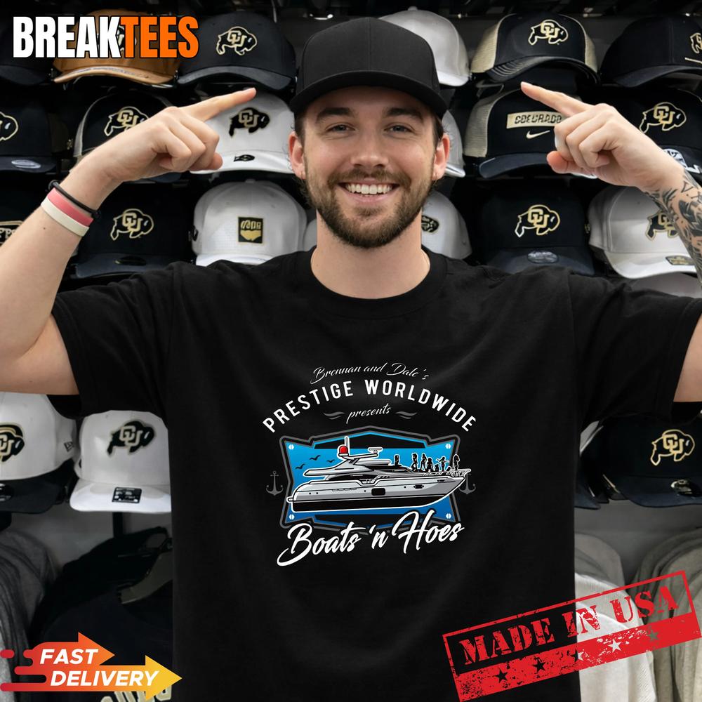 Brennan And Dale’s Prestige Worldwide Presents Boats n Hoes T-Shirt
