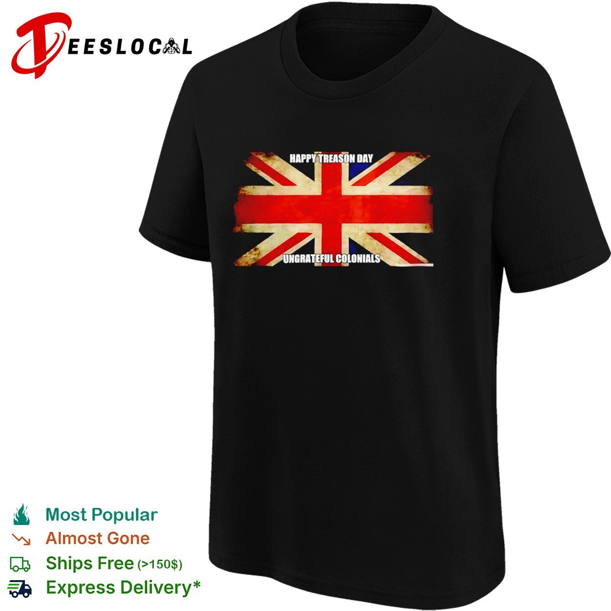 British flag happy treason day ungrateful colonials shirt