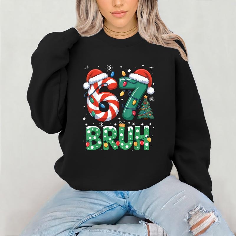 Bruh 67 Six Seven 6 7 Meme Christmas Shirt, Women's Letter Print Drop  Sweatshirt, Women's Clothes for Daily Wear, Unisex...