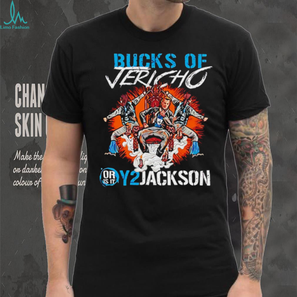 Bucks Of Jericho Or Is It Y2Jackson Pro Wrestling Parody T Shirt