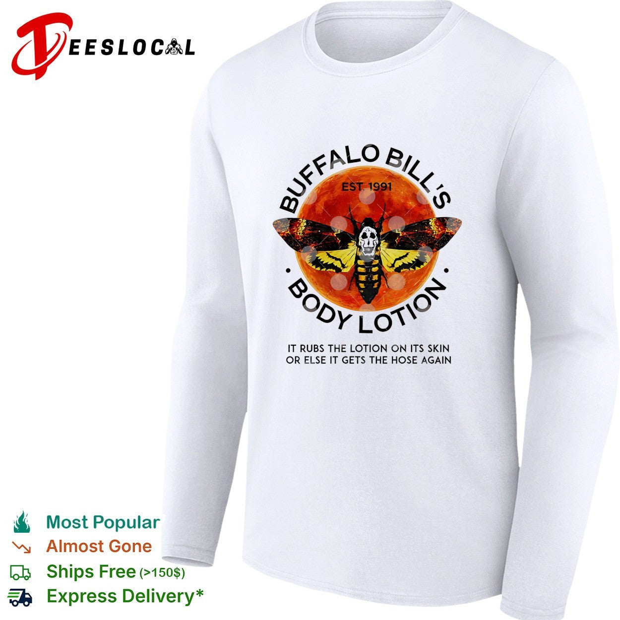 Buffalo Bill’s Body Lotion it rubs the lotion on its skin or else it gets the hose again shirt