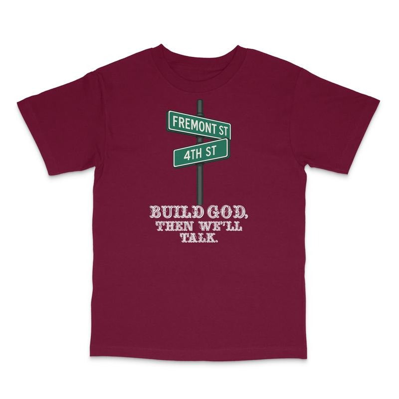 Build God, Then We'll Talk Custom Printed T-Shirt Hoodie, Sweatshirt | PodTeesHub.com