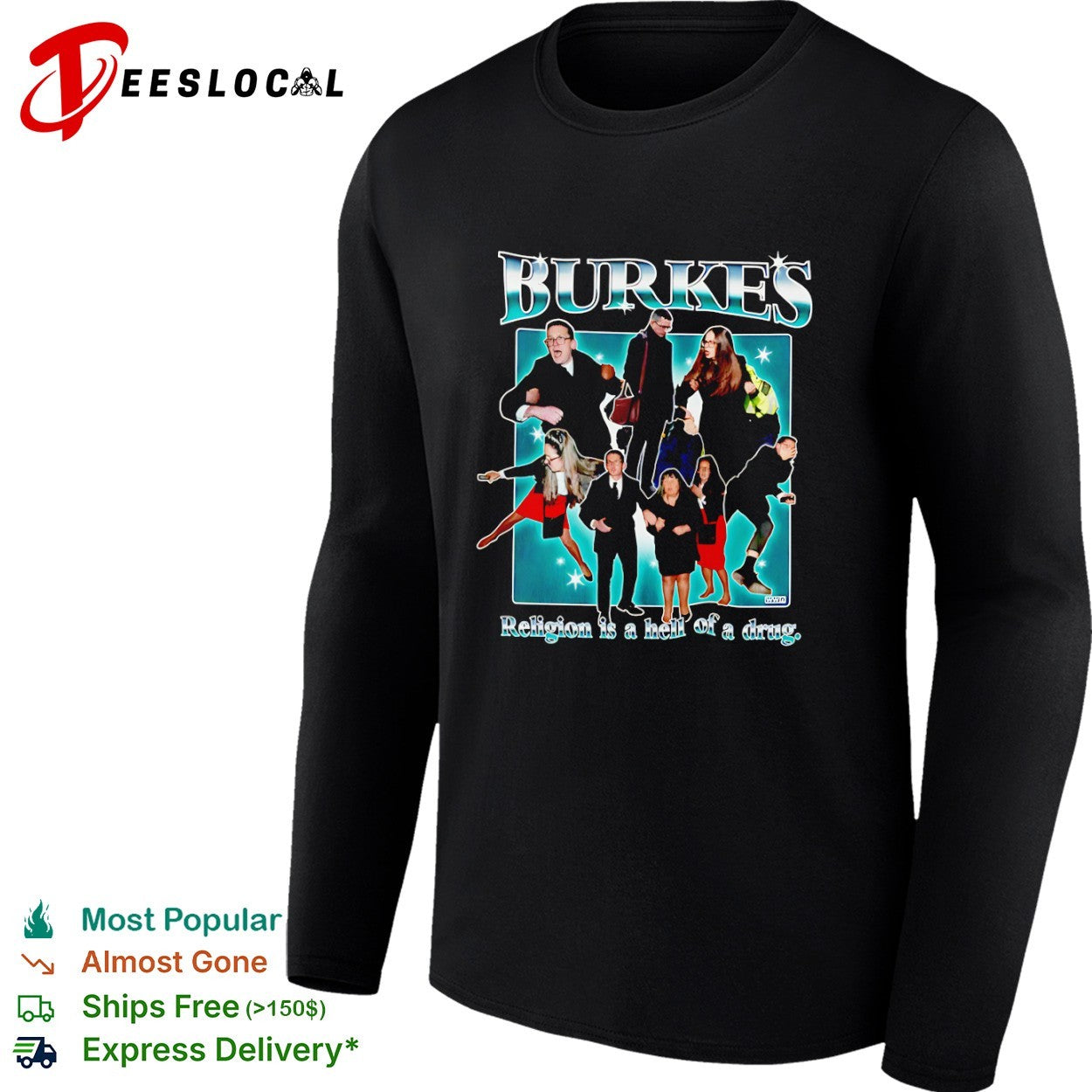 Burkes religion is a hell of a drug family photo shirt