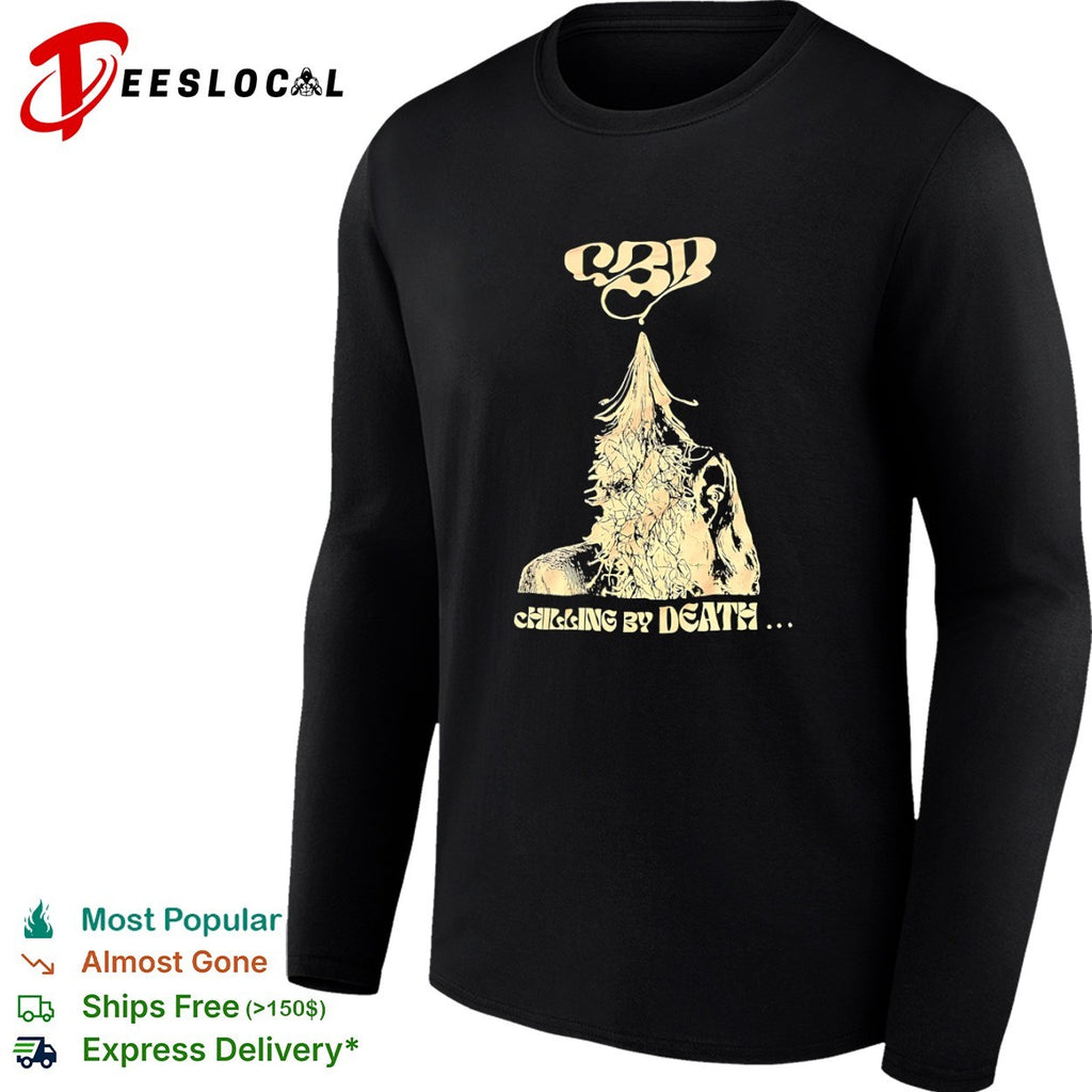 CBD Chilling by Death shirt