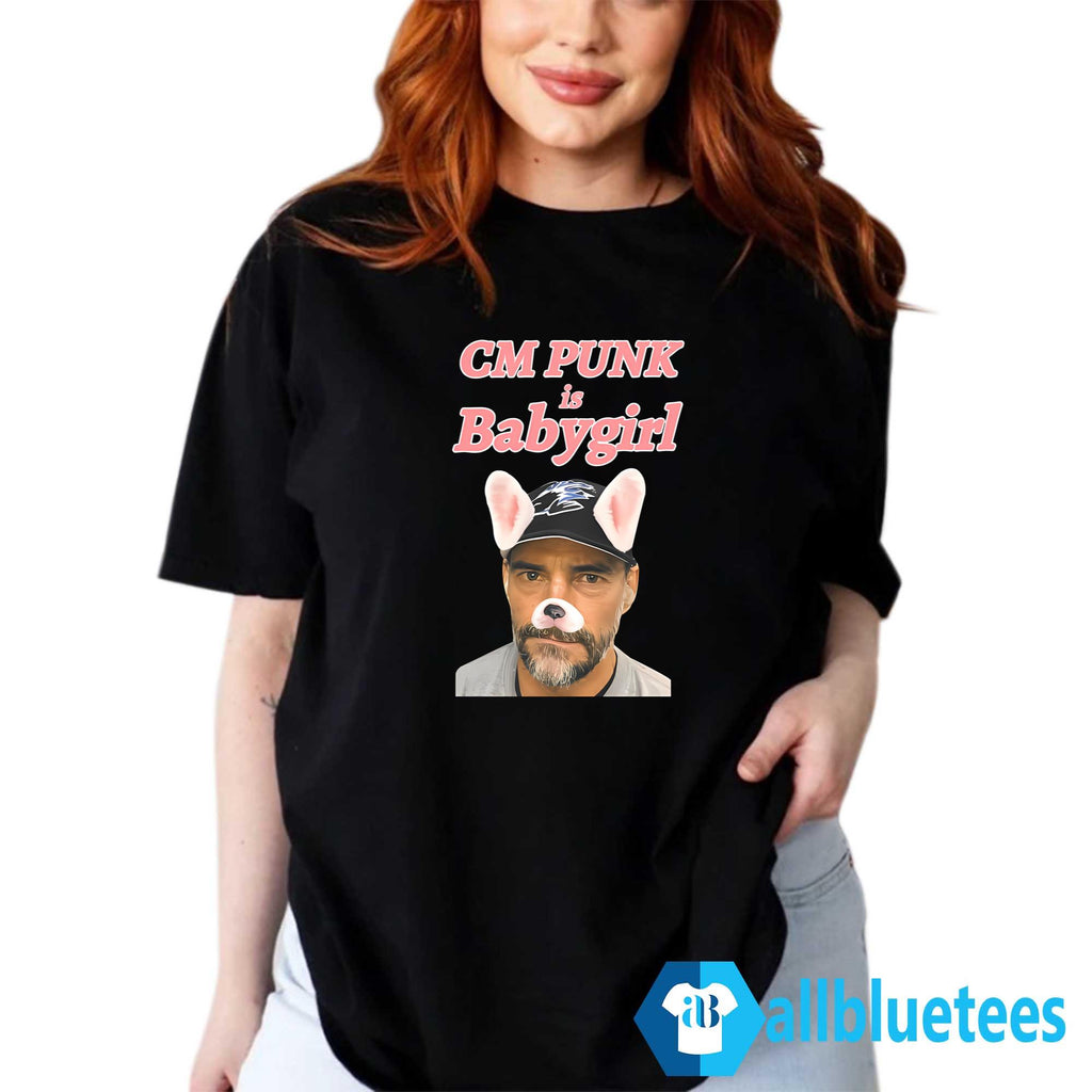 CM Punk Is Babygirl Shirt