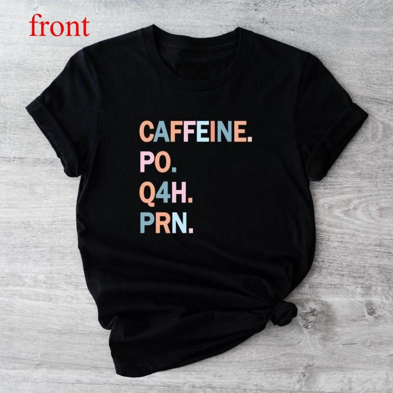 Caffeine qo q4h prn T-shirt, Medical Terminology Shirt, Nurse Appreciation Gift Tee, Coffee Lover Short Sleeve,...