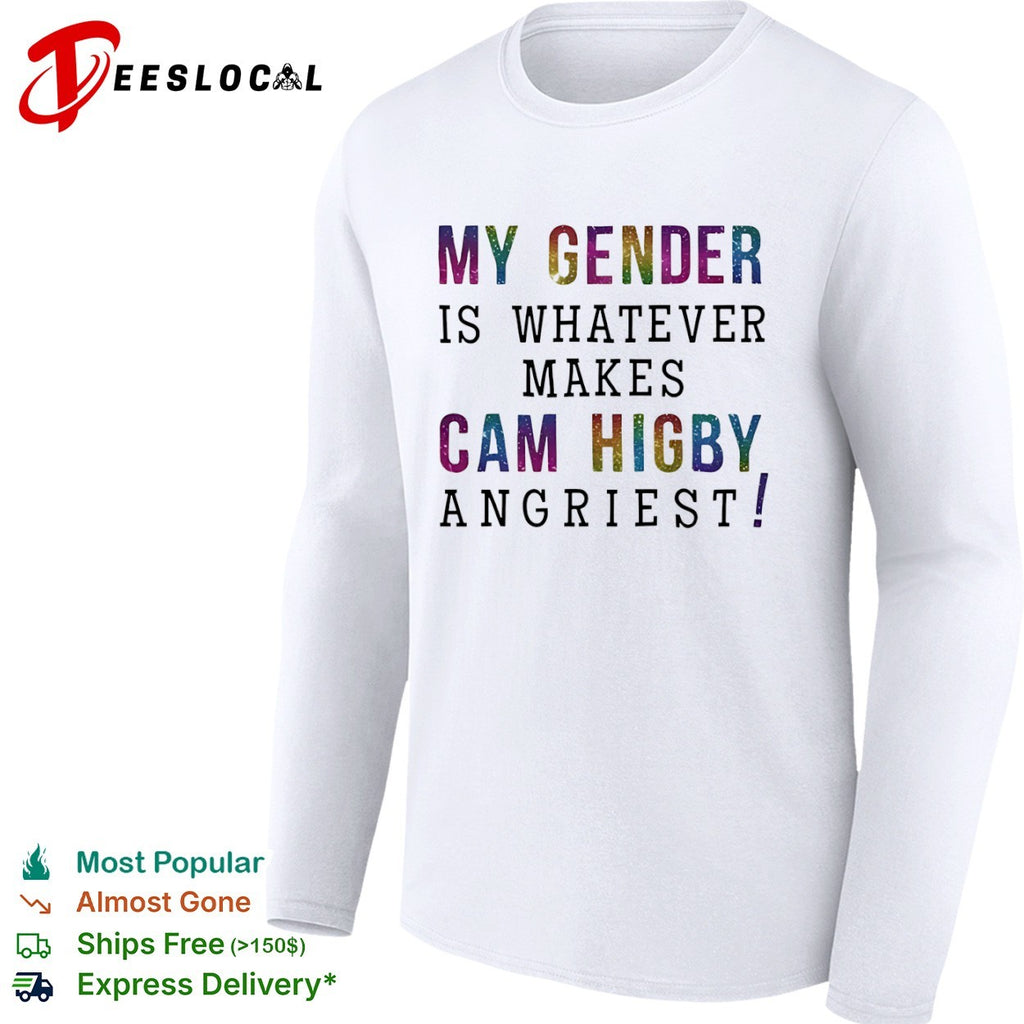 Cam Higby My gender is whatever makes angriest glitter shirt